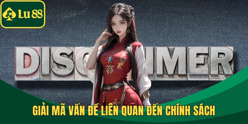 Giải mã vấn đề liên quan đến chính sách