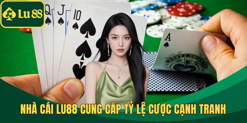 Nhà cái LU88 cung cấp tỷ lệ cược cạnh tranh